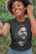 Load image into Gallery viewer, Choices are FREE! T-Shirt